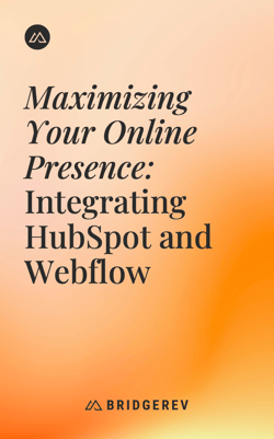 Maximizing The HubSpot And Webflow Integration 